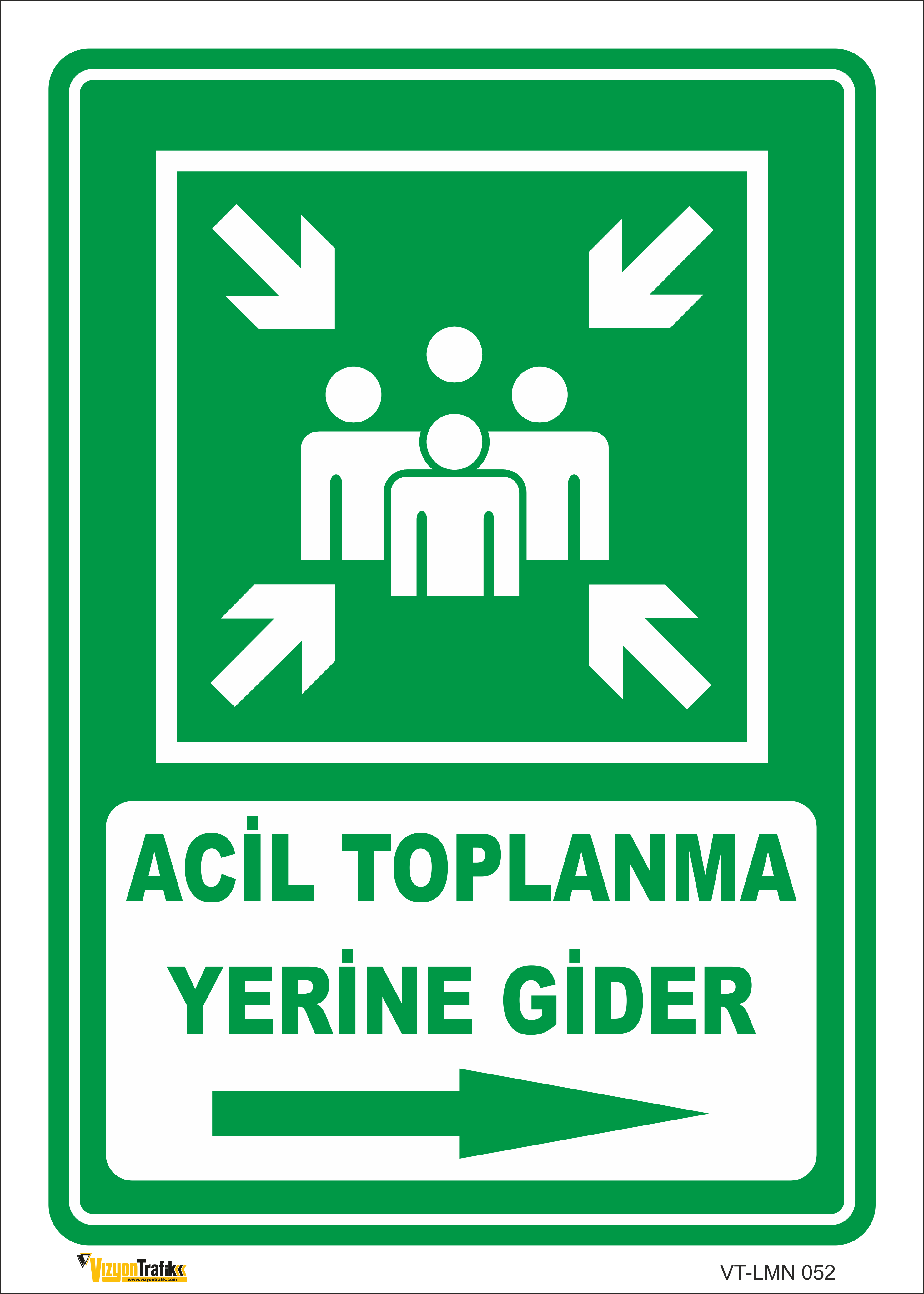 ACİL TOPLANMA YERİNE GİDER (SAĞ YÖN) LEVHASI